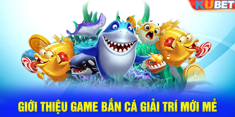 Giới thiệu game thuyền quý bắt cá