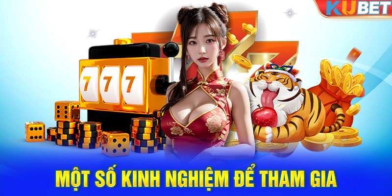 Một số kinh nghiệm để tham gia săn thưởng trọn vẹn